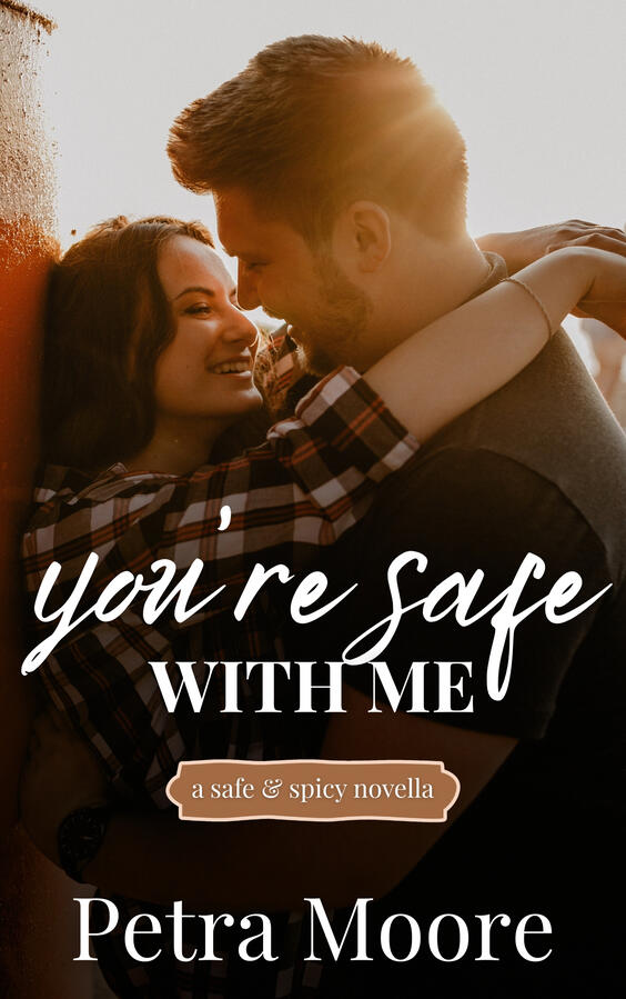 You’re safe with me